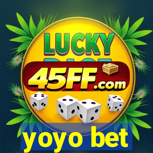 yoyo bet